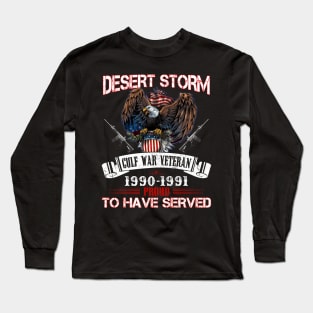 Gulf war veteran desert storm proud to have served Long Sleeve T-Shirt